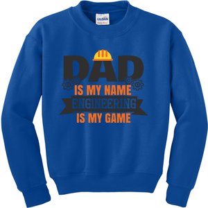 Dad Is My Name Engineering Is My Game Engineering Humor Gift Kids Sweatshirt