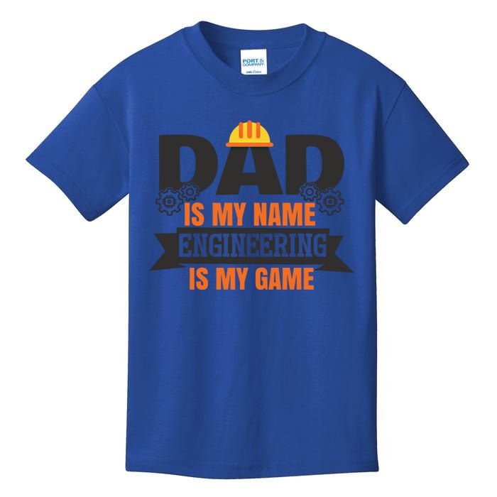 Dad Is My Name Engineering Is My Game Engineering Humor Gift Kids T-Shirt