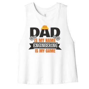 Dad Is My Name Engineering Is My Game Engineering Humor Gift Women's Racerback Cropped Tank