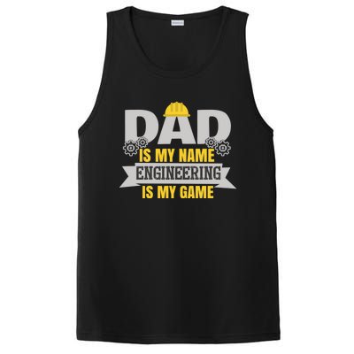 Dad Is My Name Engineering Is My Game Dad Engineer Gift PosiCharge Competitor Tank