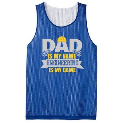 Dad Is My Name Engineering Is My Game Dad Engineer Gift Mesh Reversible Basketball Jersey Tank