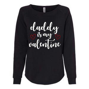 Daddy Is My Valentine Womens California Wash Sweatshirt