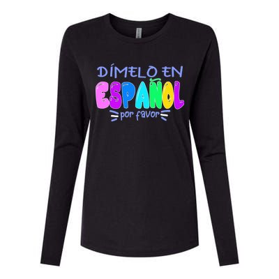 Dimelo En Espanol Bilingual Spanish Teacher Womens Cotton Relaxed Long Sleeve T-Shirt