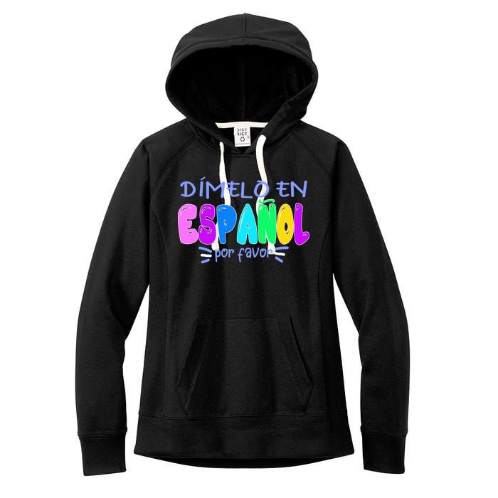 Dimelo En Espanol Bilingual Spanish Teacher Women's Fleece Hoodie