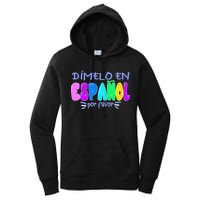 Dimelo En Espanol Bilingual Spanish Teacher Women's Pullover Hoodie