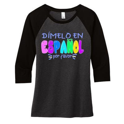 Dimelo En Espanol Bilingual Spanish Teacher Women's Tri-Blend 3/4-Sleeve Raglan Shirt