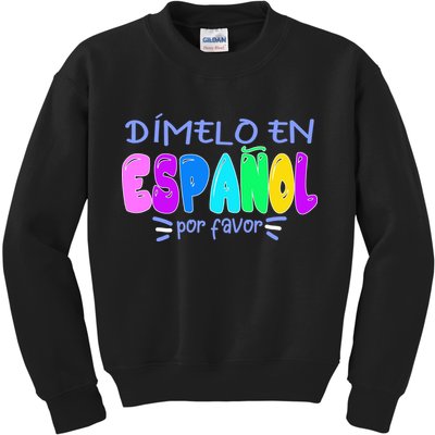 Dimelo En Espanol Bilingual Spanish Teacher Kids Sweatshirt