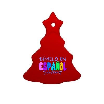 Dimelo En Espanol Bilingual Spanish Teacher Ceramic Tree Ornament