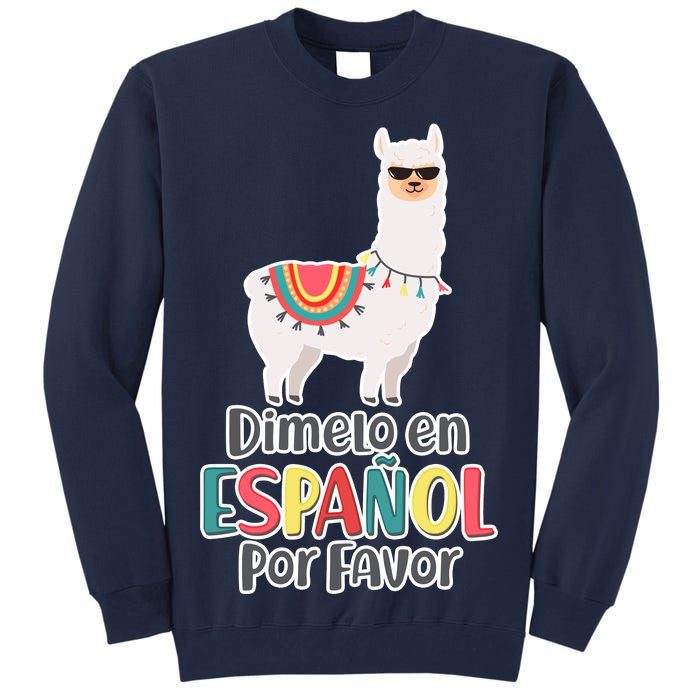 Dimelo en Espanol por Favor Spanish Llama Tall Sweatshirt