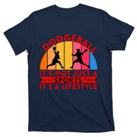 Dodgeball ItS Not Just A Sports ItS A Lifestyle T-Shirt