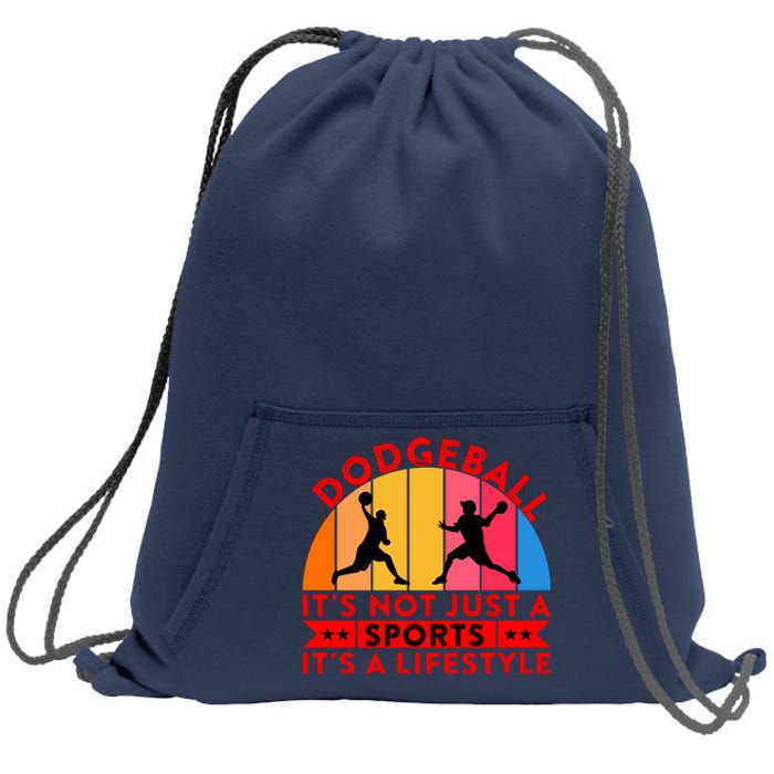 Dodgeball ItS Not Just A Sports ItS A Lifestyle Sweatshirt Cinch Pack Bag