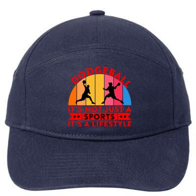 Dodgeball ItS Not Just A Sports ItS A Lifestyle 7-Panel Snapback Hat