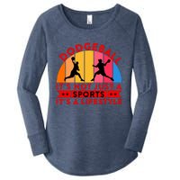 Dodgeball ItS Not Just A Sports ItS A Lifestyle Women's Perfect Tri Tunic Long Sleeve Shirt