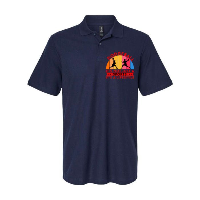 Dodgeball ItS Not Just A Sports ItS A Lifestyle Softstyle Adult Sport Polo