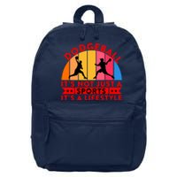 Dodgeball ItS Not Just A Sports ItS A Lifestyle 16 in Basic Backpack