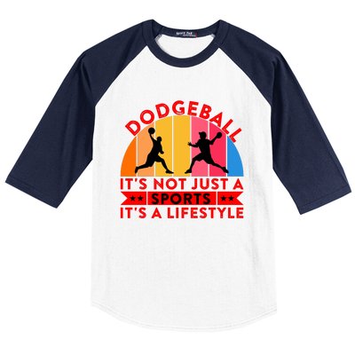 Dodgeball ItS Not Just A Sports ItS A Lifestyle Baseball Sleeve Shirt