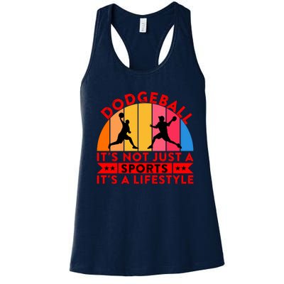 Dodgeball ItS Not Just A Sports ItS A Lifestyle Women's Racerback Tank