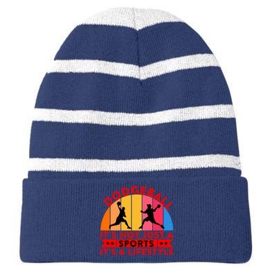 Dodgeball ItS Not Just A Sports ItS A Lifestyle Striped Beanie with Solid Band