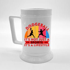 Dodgeball ItS Not Just A Sports ItS A Lifestyle Beer Stein