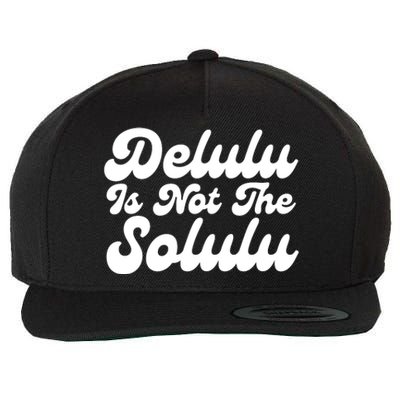 Delulu Is Not The Solulu Wool Snapback Cap