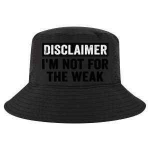 Disclaimer I'm Not For The Weak Funny Cool Comfort Performance Bucket Hat