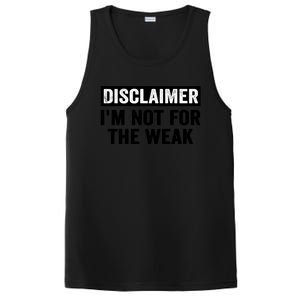 Disclaimer I'm Not For The Weak Funny PosiCharge Competitor Tank