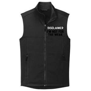 Disclaimer I'm Not For The Weak Funny Collective Smooth Fleece Vest