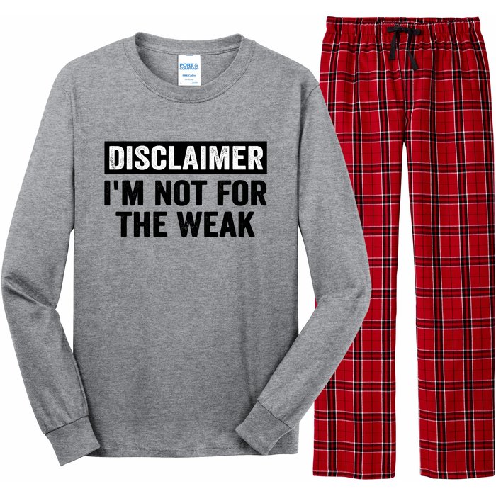 Disclaimer I'm Not For The Weak Funny Long Sleeve Pajama Set