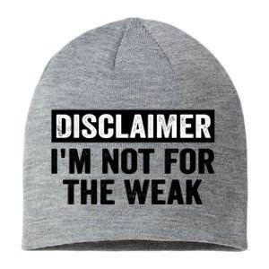 Disclaimer I'm Not For The Weak Funny Sustainable Beanie