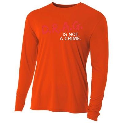 Drag Is Not A Crime Funny Lgbt Pride Month Cooling Performance Long Sleeve Crew