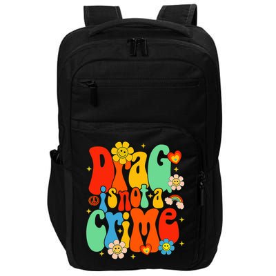 Drag Is Not A Crime Support LGBTQ Rights Drag Queen Groovy Impact Tech Backpack