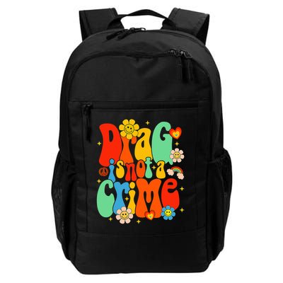 Drag Is Not A Crime Support LGBTQ Rights Drag Queen Groovy Backpack