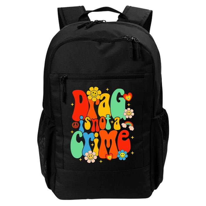 Drag Is Not A Crime Support LGBTQ Rights Drag Queen Groovy Backpack