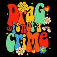 Drag Is Not A Crime Support LGBTQ Rights Drag Queen Groovy Backpack