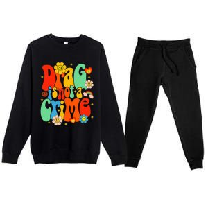 Drag Is Not A Crime Support LGBTQ Rights Drag Queen Groovy Premium Crewneck Sweatsuit Set