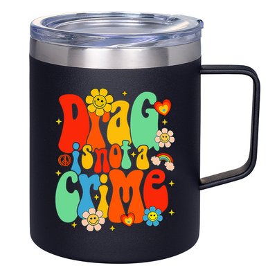 Drag Is Not A Crime Support LGBTQ Rights Drag Queen Groovy 12oz Stainless Steel Coffee Mug