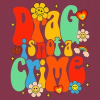 Drag Is Not A Crime Support LGBTQ Rights Drag Queen Groovy 16oz Travel Tumbler