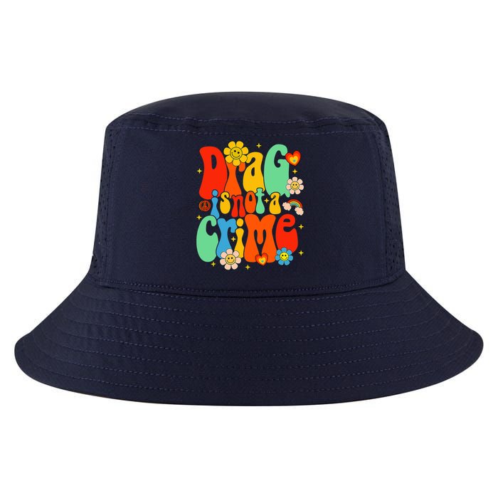 Drag Is Not A Crime Support LGBTQ Rights Drag Queen Groovy Cool Comfort Performance Bucket Hat