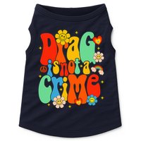 Drag Is Not A Crime Support LGBTQ Rights Drag Queen Groovy Doggie Tank