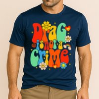 Drag Is Not A Crime Support LGBTQ Rights Drag Queen Groovy Performance Shirt