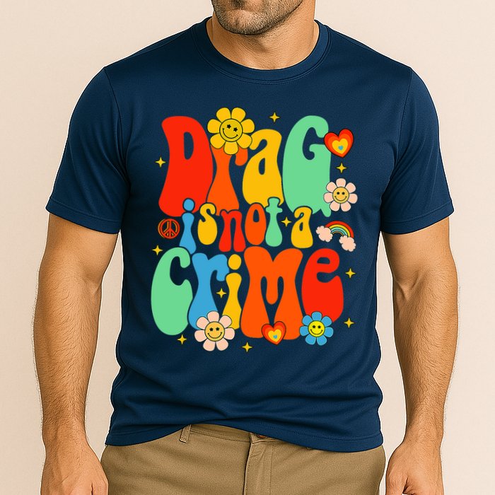 Drag Is Not A Crime Support LGBTQ Rights Drag Queen Groovy Performance Shirt