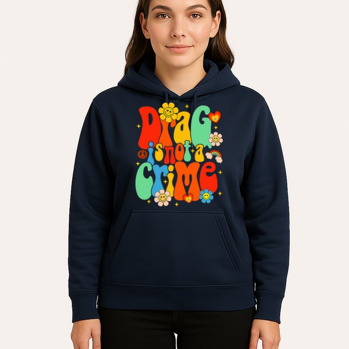 Drag Is Not A Crime Support LGBTQ Rights Drag Queen Groovy Hoodie