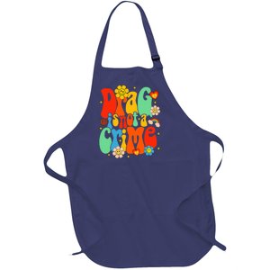 Drag Is Not A Crime Support LGBTQ Rights Drag Queen Groovy Full-Length Apron With Pockets