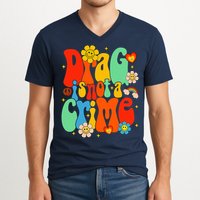 Drag Is Not A Crime Support LGBTQ Rights Drag Queen Groovy V-Neck T-Shirt