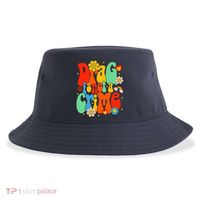 Drag Is Not A Crime Support LGBTQ Rights Drag Queen Groovy Sustainable Bucket Hat