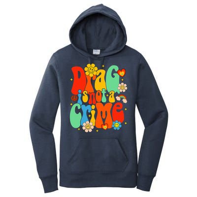 Drag Is Not A Crime Support LGBTQ Rights Drag Queen Groovy Women's Pullover Hoodie