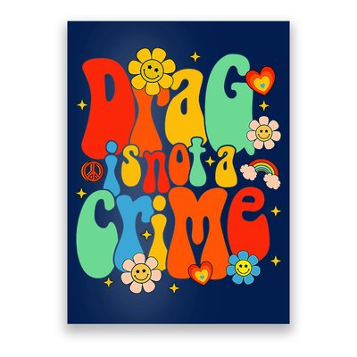 Drag Is Not A Crime Support LGBTQ Rights Drag Queen Groovy Poster