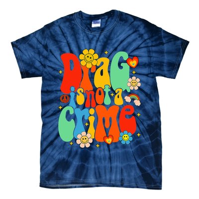 Drag Is Not A Crime Support LGBTQ Rights Drag Queen Groovy Tie-Dye T-Shirt