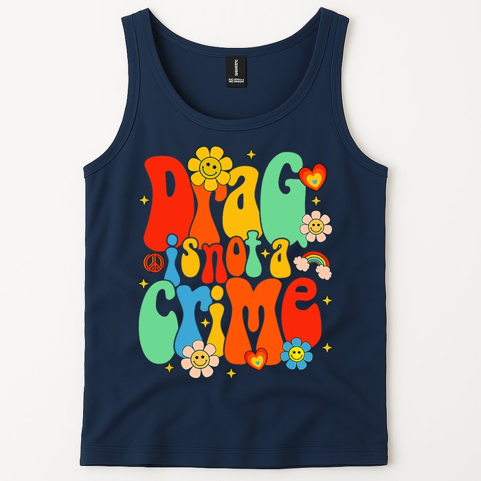 Drag Is Not A Crime Support LGBTQ Rights Drag Queen Groovy Tank Top