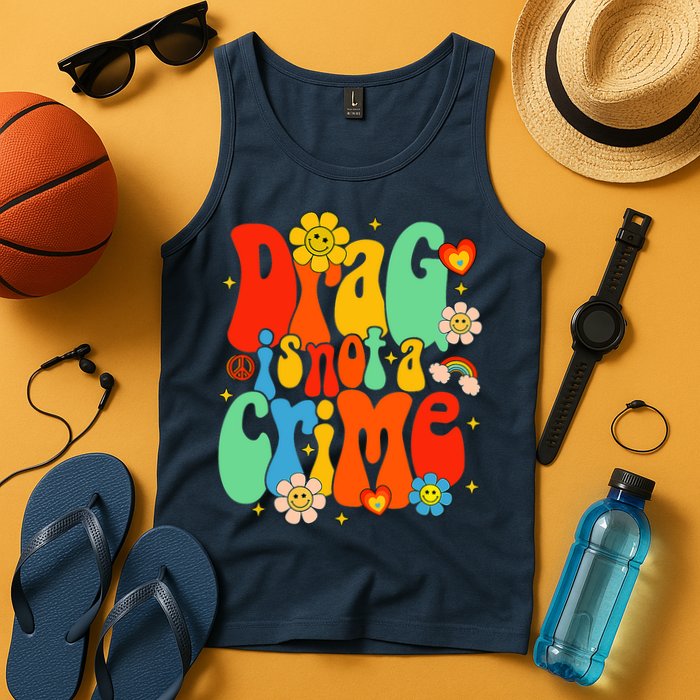 Drag Is Not A Crime Support LGBTQ Rights Drag Queen Groovy Tank Top